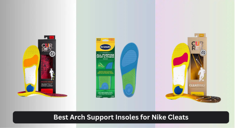 4 Best Arch Support Insoles for Nike Cleats 2026