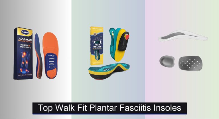 7 Best Walk Fit Plantar Fasciitis Insoles 2026